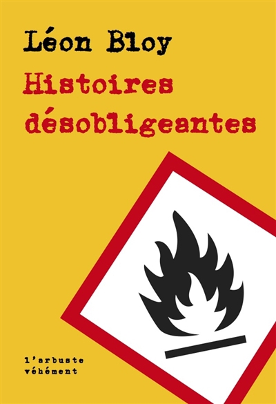 Histoires désobligeantes | Bloy, Léon