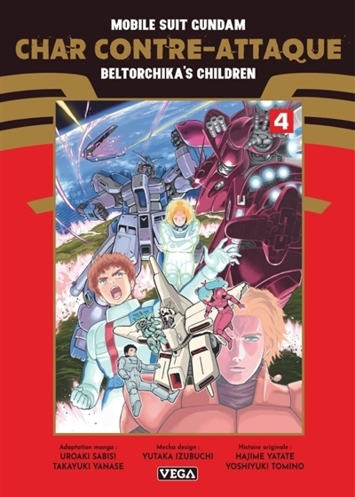 Mobile suit Gundam : char contre-attaque : beltorchika's children, Vol. 4 | Sabasi, Uroaki (Auteur) | Yanase, Takayuki (Auteur) | Izubuchi, Yutaka (Illustrateur)