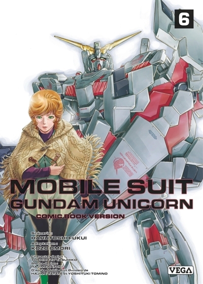 Mobile suit Gundam Unicorn : comic book version T.06 | Fukui, Harutoshi (Auteur) | Omori, Kozo (Illustrateur) | Yasuhiko, Yoshikazu (Illustrateur) | Katoki, Hajime (Illustrateur)