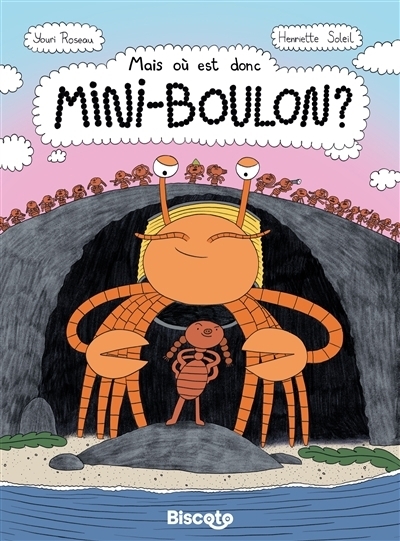 Mais où est donc Mini-Boulon ? | Soleil, Henriette | Roseau, Youri