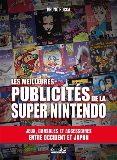 meilleures publicités de la Super Nintendo (Les) | Rocca, Bruno