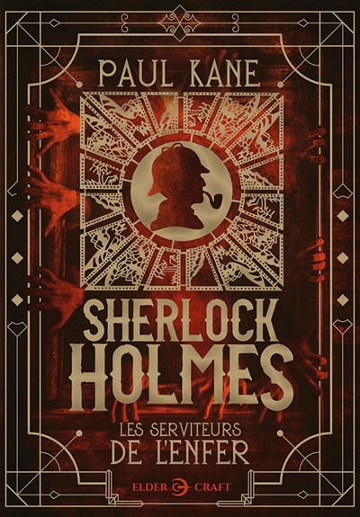 Sherlock Holmes : Les serviteurs de l'enfer | Kane, Paul (Auteur)
