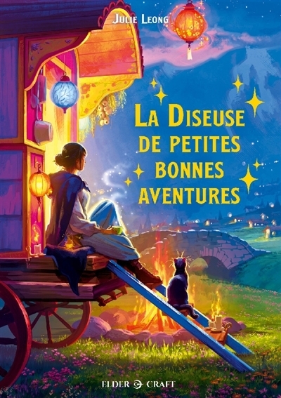 La diseuse de petites bonnes aventures | Leong, Julie