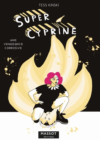 Super Cyprine : une vengeance corrosive | Kinski, Tess