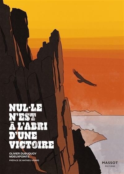 Nul.le n'est à l'abri d'une victoire | Dubuquoy, Olivier (Auteur) | Mdeuxpoints (Illustrateur)