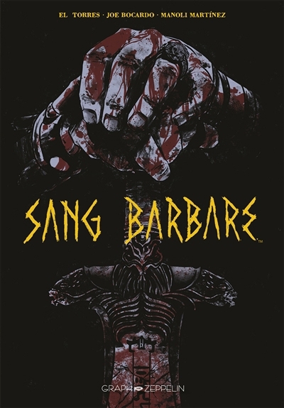 Sang barbare | El Torres (Auteur) | Bocardo, Joe (Illustrateur)