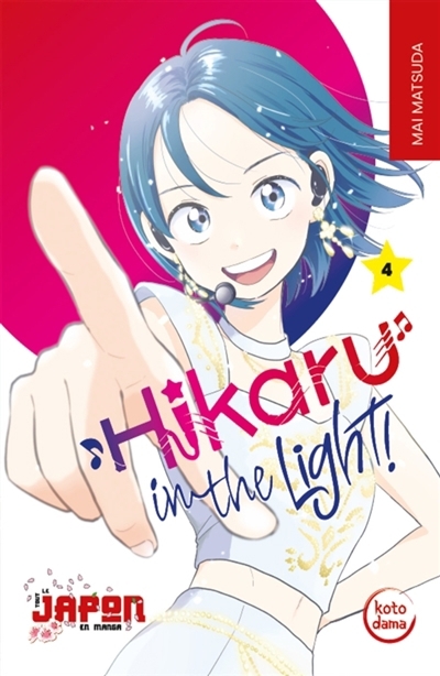 Hikaru in the light! T.04 | Matsuda, Mai (Auteur)