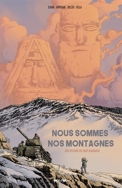 Nous sommes nos montagnes : une histoire du Haut-Karabagh | Aprikian, Gorune (Auteur) | Dijan, Jean-Blaise (Auteur) | Riccio, Maria (Illustrateur)