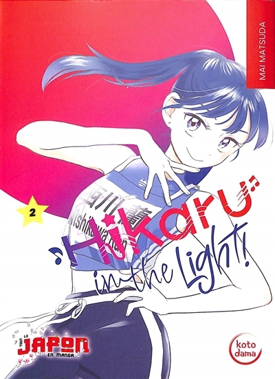 Hikaru in the light! T.02 | Matsuda, Mai (Auteur)