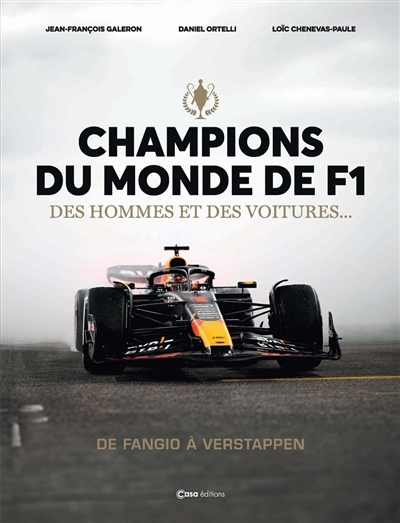 Champions du monde de F1 : des hommes et des voitures... : de Fangio à Verstappen | Ortelli, Daniel | Chenevas-Paule, Loïc 