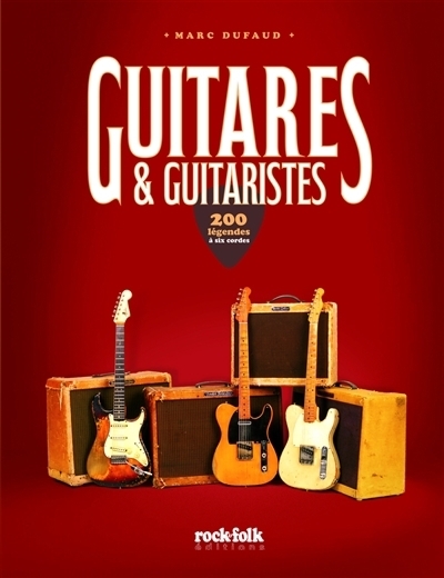 Guitares & guitaristes | Dufaud, Marc