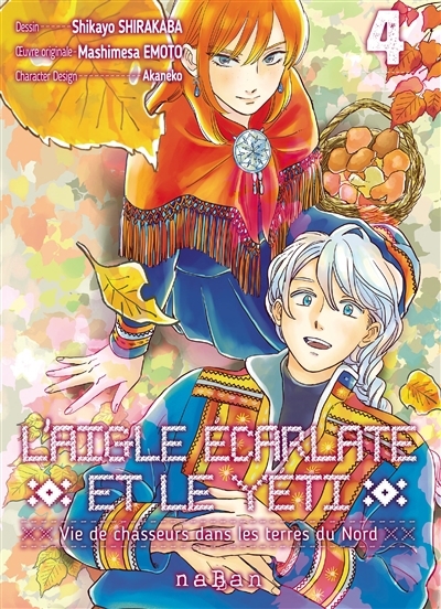 L'aigle écarlate et le yéti : vie de chasseurs dans les terres du Nord T.04 | Emoto, Mashimesa (Auteur) | Shirakaba, Shikayo (Illustrateur) | Akaneko (Illustrateur)