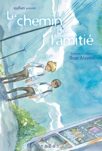 chemin de l'amitié (Le) | Aizawa, Ikue (Auteur)