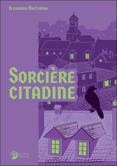 Sorcière citadine | Maccorvus, Alexandra