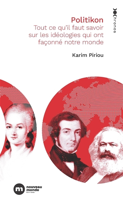 Politikon : tout ce qu'il faut savoir sur les idéologies qui ont façonné notre monde | Piriou, Karim