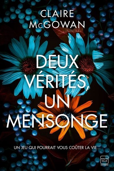 Deux vérités, un mensonge | McGowan, Claire (Auteur)