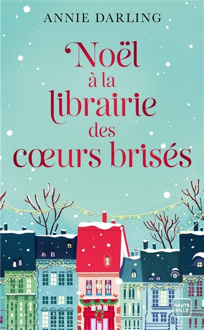 Noël à la librairie des coeurs brisés | Darling, Annie (Auteur)