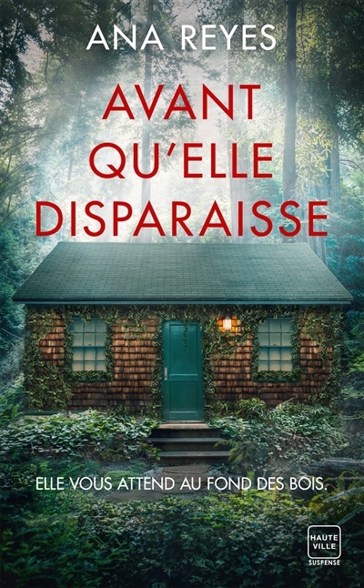 Avant qu'elle disparaisse | Reyes, Ana