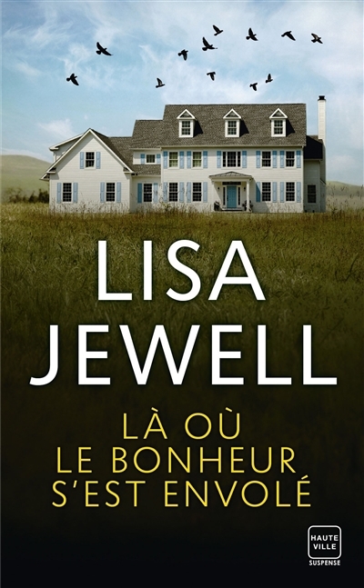 Là où le bonheur s'est envolé | Jewell, Lisa (Auteur)