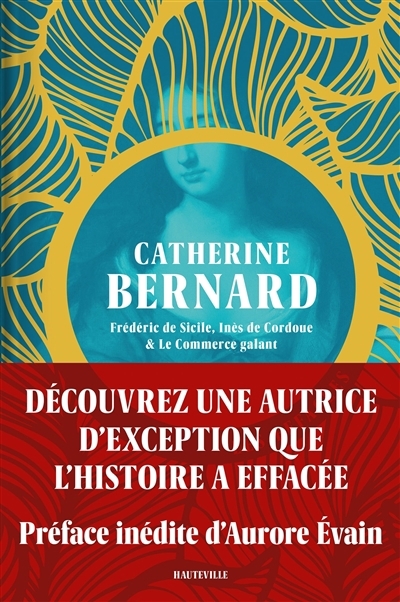 Frédéric de Sicile ; Inès de Cordoue ; Le commerce galant | Bernard, Catherine (Auteur)