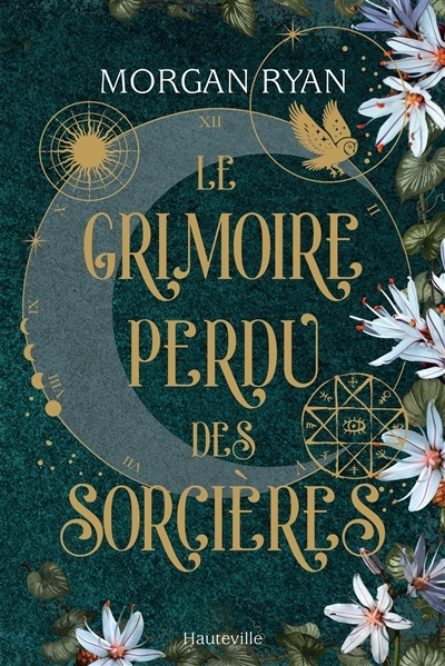 grimoire perdu des sorcières (Le) | Ryan, Morgan (Auteur)