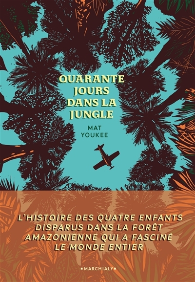 Quarante jours dans la jungle | Youkee, Mat (Auteur)