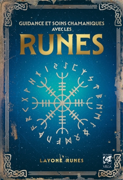 Guidance et soins chamaniques avec les runes | Runes, Layone (Auteur)