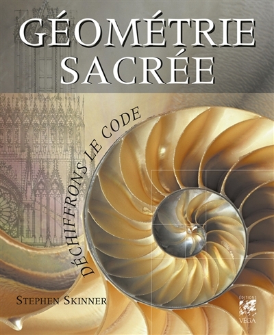 Géométrie sacrée : déchiffrons le code | Skinner, Stephen 