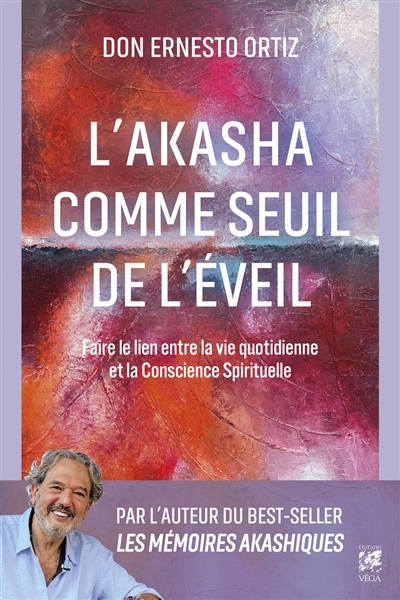 Akasha comme seuil de l'éveil (L') | Ortiz, Ernesto