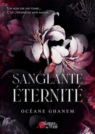 Sanglante éternité | Ghanem, Océane (Auteur)