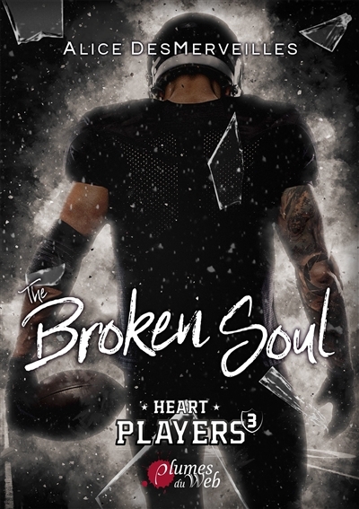 Heart players T.03 - The broken soul | DesMerveilles, Alice (Auteur)