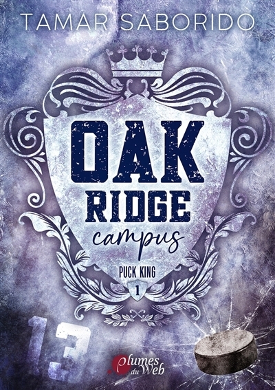 Oak Ridge campus T.01 - Puck king | Saborido, Tamar