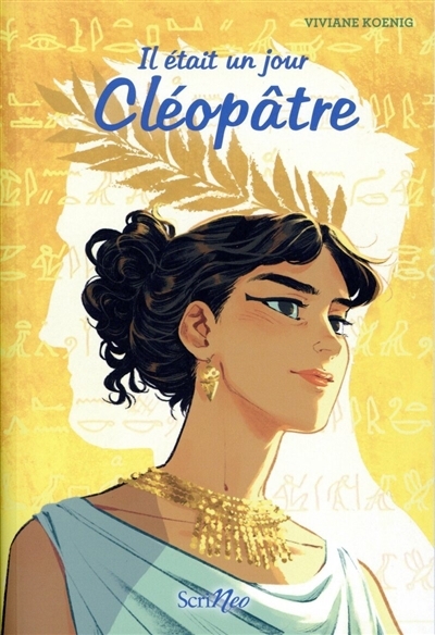 Il était un jour : Cléopâtre | Koenig, Viviane (Auteur)