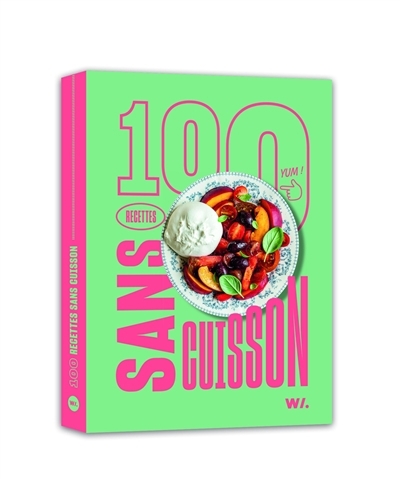 100 recettes sans cuisson | 