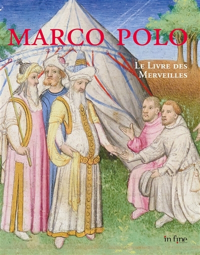 livre des merveilles (Le) | Polo, Marco (Auteur) | Maître de Boucicaut (Illustrateur)