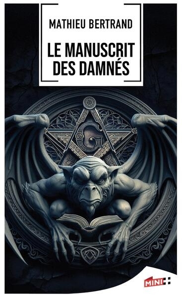 Le manuscrit des damnés | Bertrand, Mathieu (Auteur)