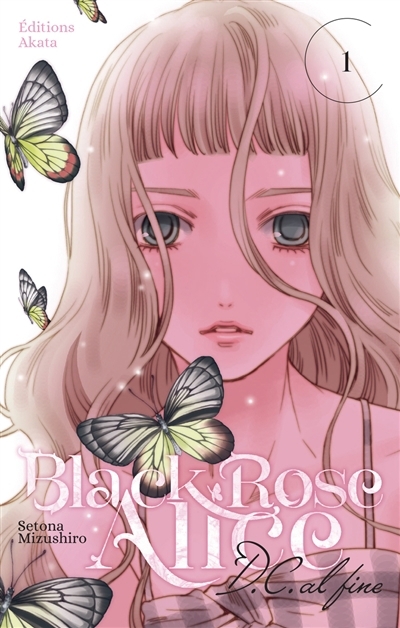 Black Rose Alice DC al fine T.01 | Mizushiro, Setona (Auteur)