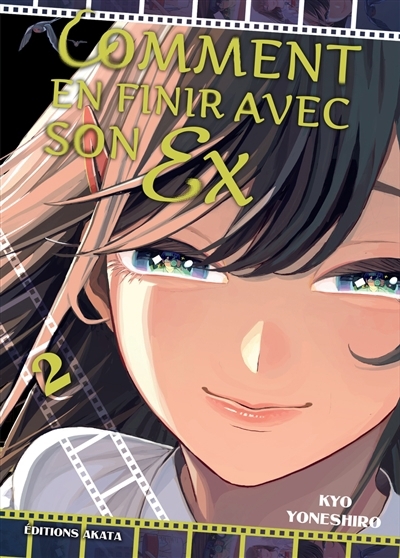 Comment en finir avec son ex T.02 | Yoneshiro, Kyo 