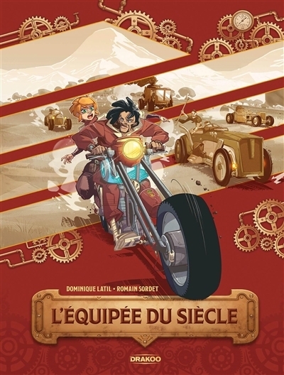 L'équipée du siècle | Latil, Dominique (Auteur) | Sordet, Romain (Illustrateur)