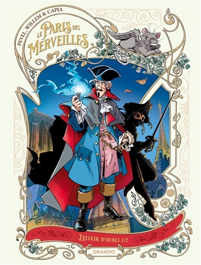 Le Paris des merveilles T.03-1 - L'élixir d'oubli  | Willem, Etienne (Auteur) | Pevel, Pierre (Auteur) | Capia (Illustrateur)