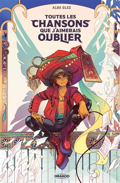 Toutes les chansons que j'aimerais oublier | Glez, Alba (Auteur)