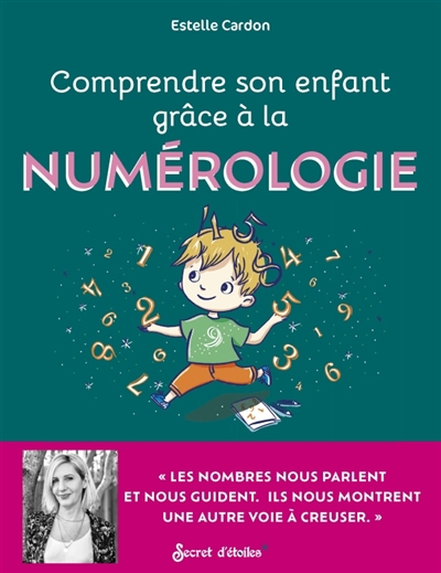 Comprendre son enfant grâce à la numérologie | Cardon, Estelle