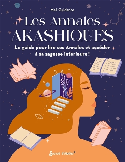 annales akashiques : le guide pour lire ses annales et accéder à sa sagesse intérieure ! (Les) | Guidance, Meli (Auteur)