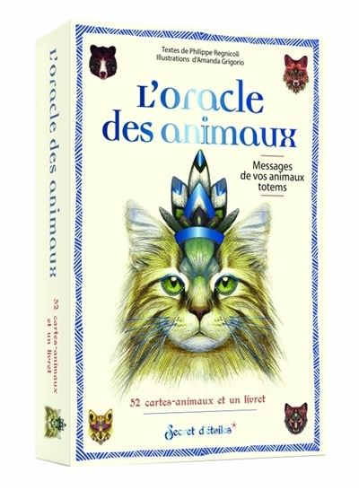 L'oracle des animaux : messages de vos animaux totems | Regnicoli, Philippe (Auteur) | Grigorio, Amanda (Illustrateur)