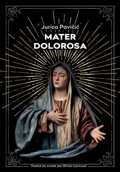 Mater dolorosa | Pavicic, Jurica