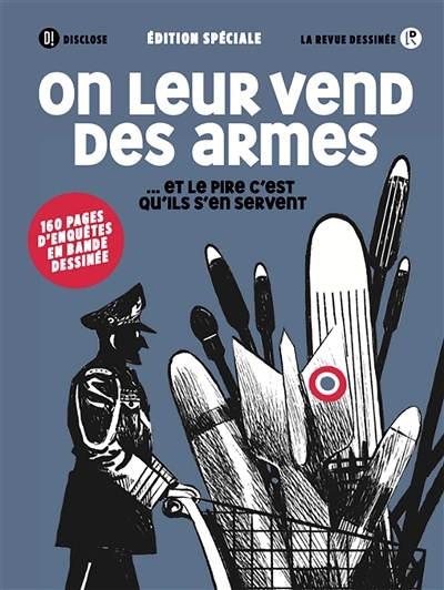 Revue dessinée (La), hors-série. On leur vend des armes... et le pire c'est qu'ils s'en servent | 