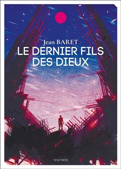 Le dernier fils des dieux | Baret, Jean
