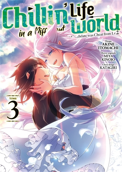 Chillin' life in a different world T.03 | Itomachi, Akine (Auteur) | Katajiri (Illustrateur)