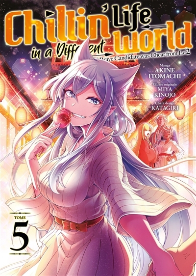 Chillin' life in a different world T.05 | Itomachi, Akine (Auteur) | Katajiri (Illustrateur)