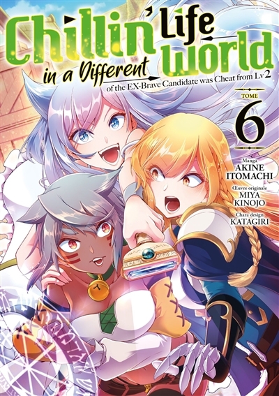 Chillin' life in a different world T.06 | Itomachi, Akine (Auteur) | Katajiri (Illustrateur)